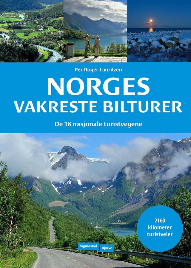 "Norges vakreste bilturer - de 18 nasjonale turistvegene" av Per Roger Lauritzen