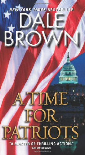 "A Time for Patriots (British Book Awards 2003)" av Dale Brown
