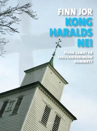 "Kong Haralds nei - hvor langt er sekulariseringen kommet?" av Finn Jor