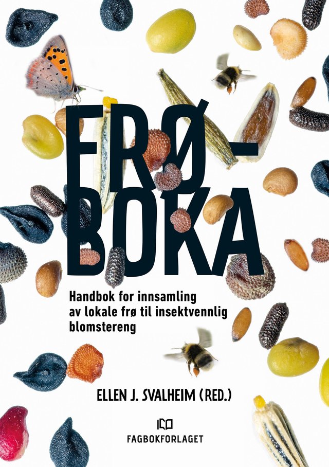 "Frøboka - handbok for innsamling av lokale frø til insektvennlig blomstereng" av Ellen J. Svalheim