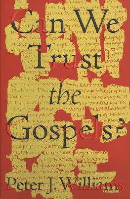 "Can We Trust the Gospels?" av Peter J. Williams