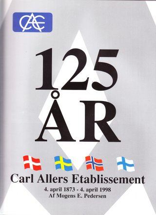 "Carl Allers Etablissement 125 år 4. april 1873 -  4. april 1998" av Mogens E Pedersen