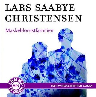 "Maskeblomstfamilien" av Lars Saabye Christensen