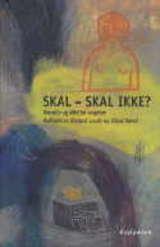 Skal - skal ikke? - noveller og dikt for ungdom