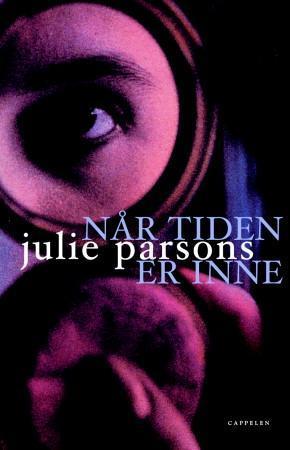 "Når tiden er inne" av Julie Parsons