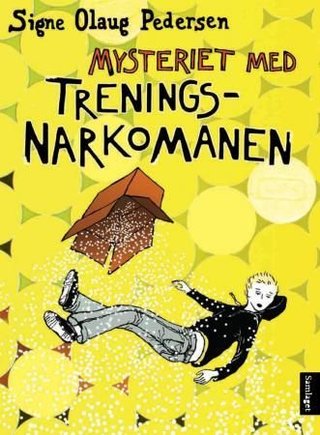 "Mysteriet med treningsnarkomanen" av Signe Olaug Pedersen