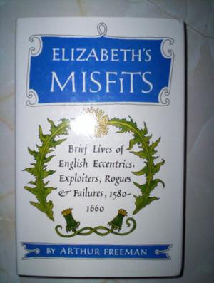 "Elizabeth's misfits" av Arthur Freeman