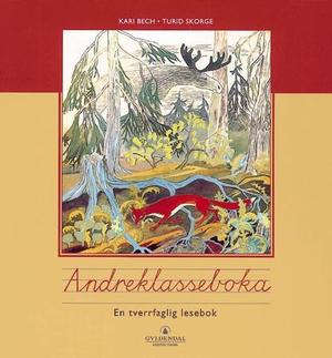 "Andreklasseboka - tverrfaglig lesebok" av Kari Bech