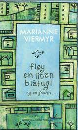 Fløy en liten blåfugl, og en grønn