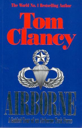"Airborne - a guided tour of an airborne task force" av Tom Clancy
