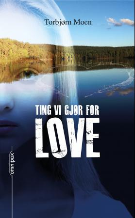 "Ting vi gjør for LOVE" av Torbjørn Moen