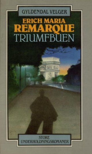 "Triumfbuen" av Erich Maria Remarque