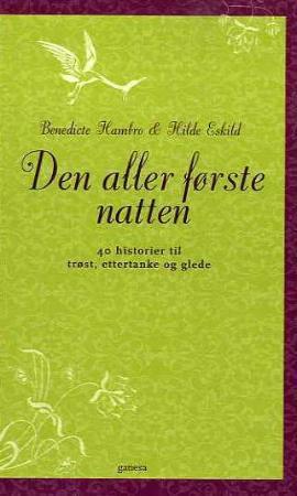 "Den aller første natten - 40 historier til trøst, ettertanke og glede" av Benedicte Hambro