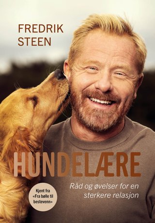 Hundelære - råd og øvelser som gir deg og hunden en sterkere relasjon