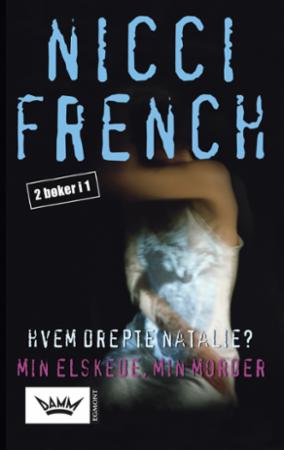 "Hvem drepte Natalie? ; Min elskede, min morder" av Nicci French