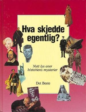 "Hva skjedde egentlig? - nytt lys over historiens mysterier" av Andreas Bomba