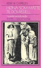 Høna som måtte til Dovrefjell - og andre eventyrkomedier