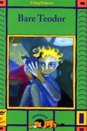 "Bare Teodor" av Erling Pedersen