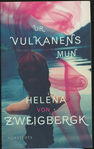 "Ur Vulkanens Mun (2009 Swedish Paperback Edition)" av Helena Von Zweigbergk