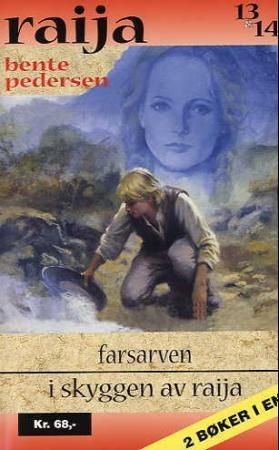 Farsarven ; I skyggen av Raija