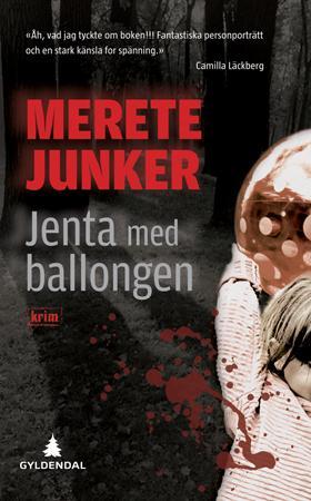"Jenta med ballongen - kriminalroman" av Merete Junker