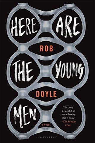 "Here Are the Young Men" av Rob Doyle