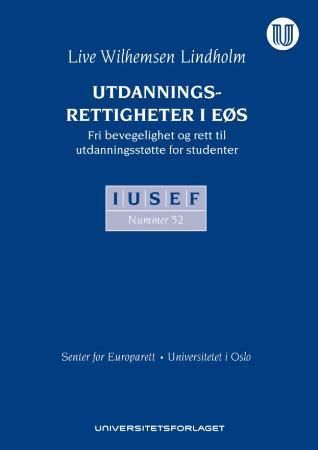 Utdanningsrettigheter i EØS - fri bevegelighet og rett til utdanningsstøtte for studenter