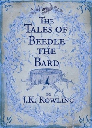"The Tales of Beedle the Bard, Standard Edition by J. K. Rowling (2008) Hardcover"