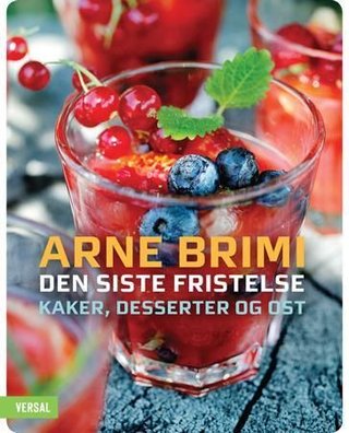 Den siste fristelse - kaker, desserter og ost