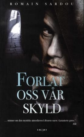 "Forlat oss vår skyld" av Romain Sardou