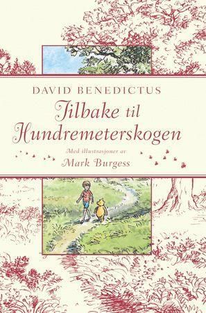 Tilbake til Hundremeterskogen - hvor Ole Brumm opplever flere eventyr med Kristoffer Robin og alle vennene sine