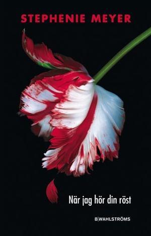 "När jag hör din röst" av Stephenie Meyer