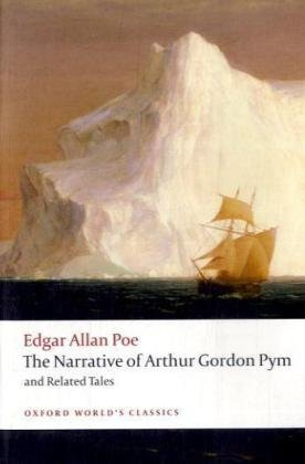 The Narrative of Arthur Gordon Pym of Nantucket and Related Tales (Oxford World's Classics)