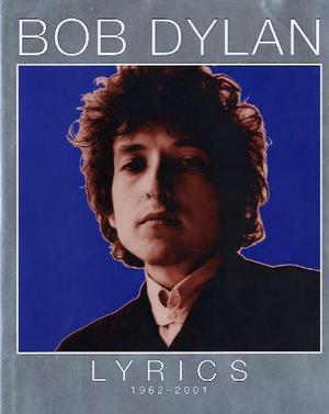 "Lyrics - 1962-2001" av Bob Dylan