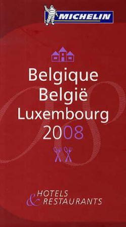 "Belgique, Luxembourg 2008 - hotels & restaurants" 