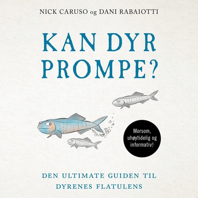 "Kan dyr prompe? - den ultimate guiden til dyrenes flatulens" av Nick Caruso