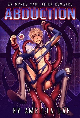 "Abduction A Mpreg Yaoi Alien Romance" av Amelita Rae