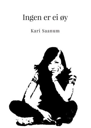 "Ingen er ei øy roman" av Kari Saanum
