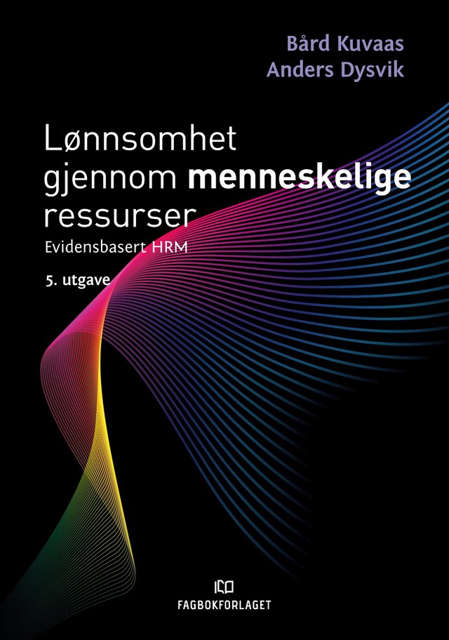 "Lønnsomhet gjennom menneskelige ressurser - evidensbasert HRM" av Bård Kuvaas