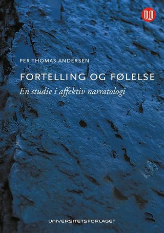 "Fortelling og følelse - en studie i affektiv narratologi" av Per Thomas Andersen