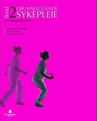"Grunnleggende sykepleie 2 - grunnleggende behov" av Nina Jahren Kristoffersen