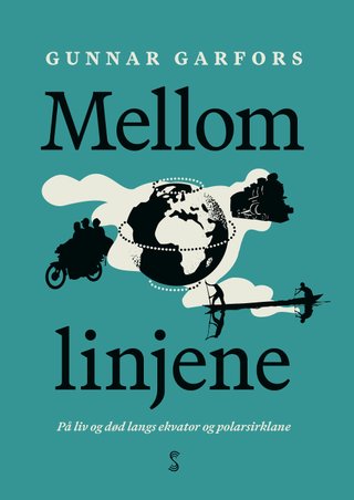 Mellom linjene - på liv og død langs ekvator og polarsirklane