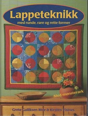 Lappeteknikk med runde, rare og rette former