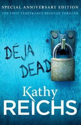 "Déjà dead" av Kathy Reichs