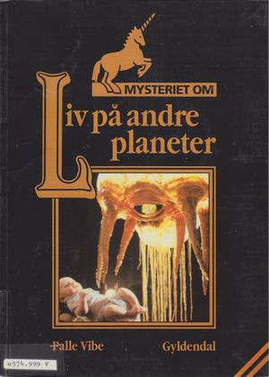 "Mysteriet om liv på andre planeter" av Palle Vibe