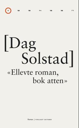 "Ellevte roman, bok atten" av Dag Solstad