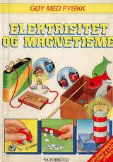 Elektrisitet og magnetisme - gøy med fysikk