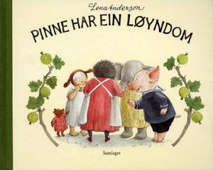 "Pinne har ein løyndom" av Lena Anderson