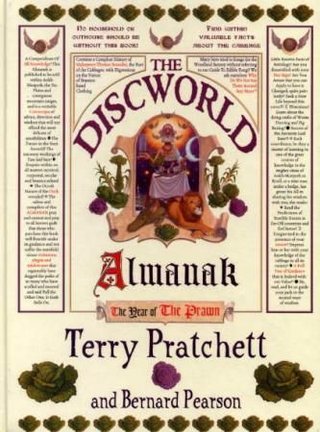 The celebrated Discworld almanak for the year of the prawn - for the City of Ankh-Morpork and surrounding areas and benefices