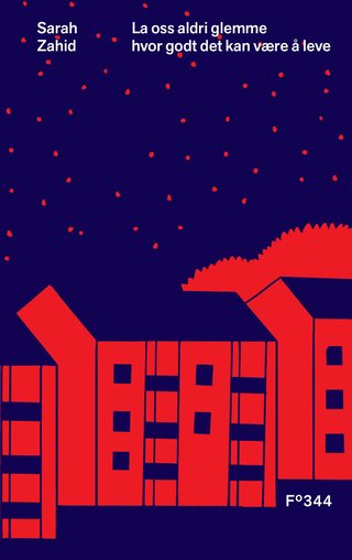 "La oss aldri glemme hvor godt det kan være å leve" av Sarah Zahid